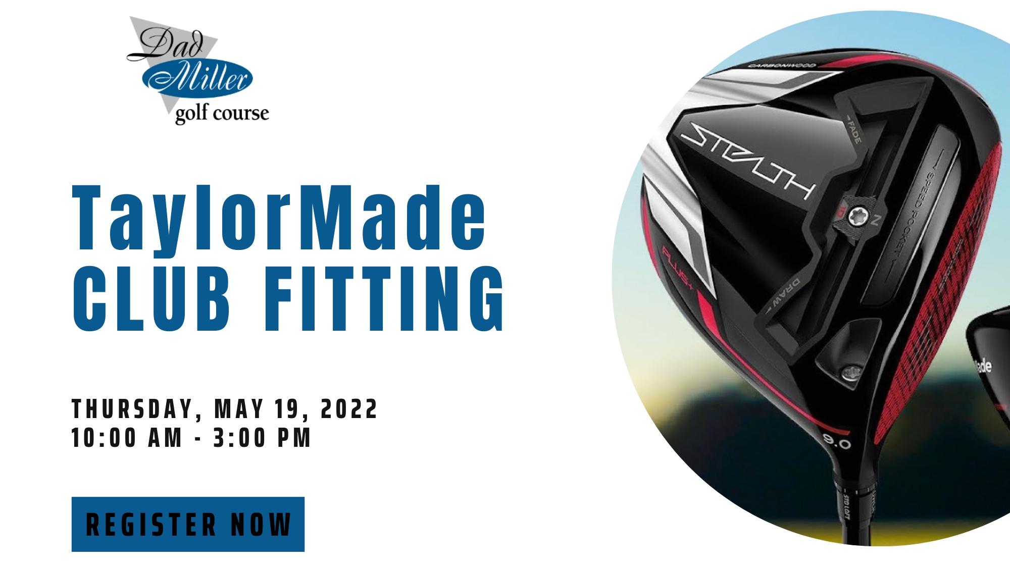 TaylorMade Golf Fitting and Demo Day at Dad Miller - Dad Miller Golf Course  - ANAHEIM, CA