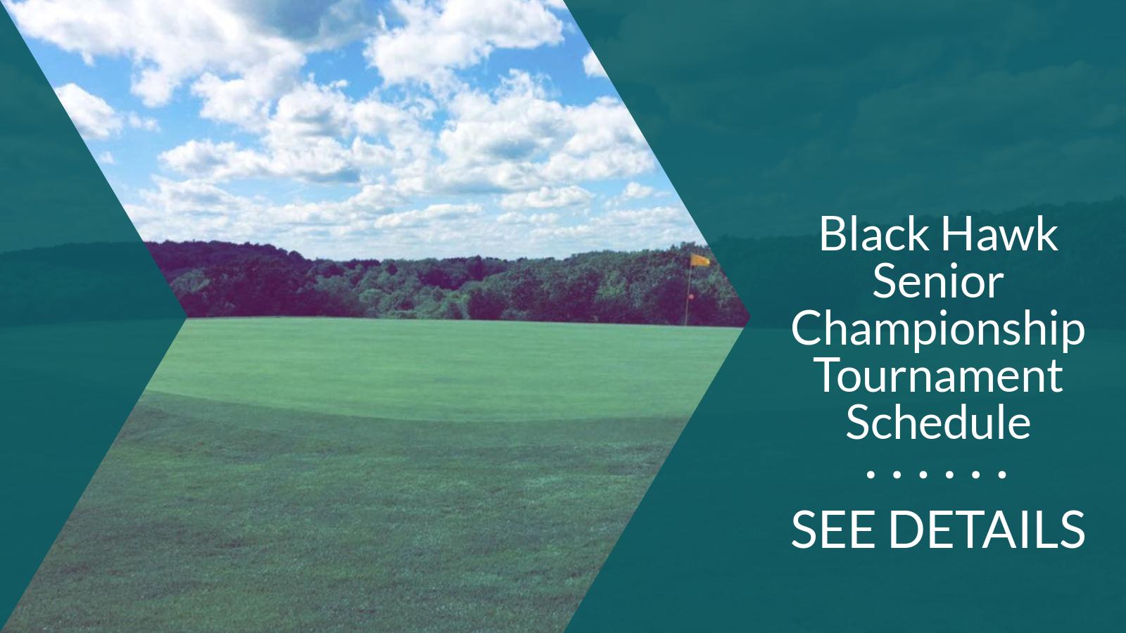 Black Hawk Senior Championship Tournament Schedule Black Hawk Golf