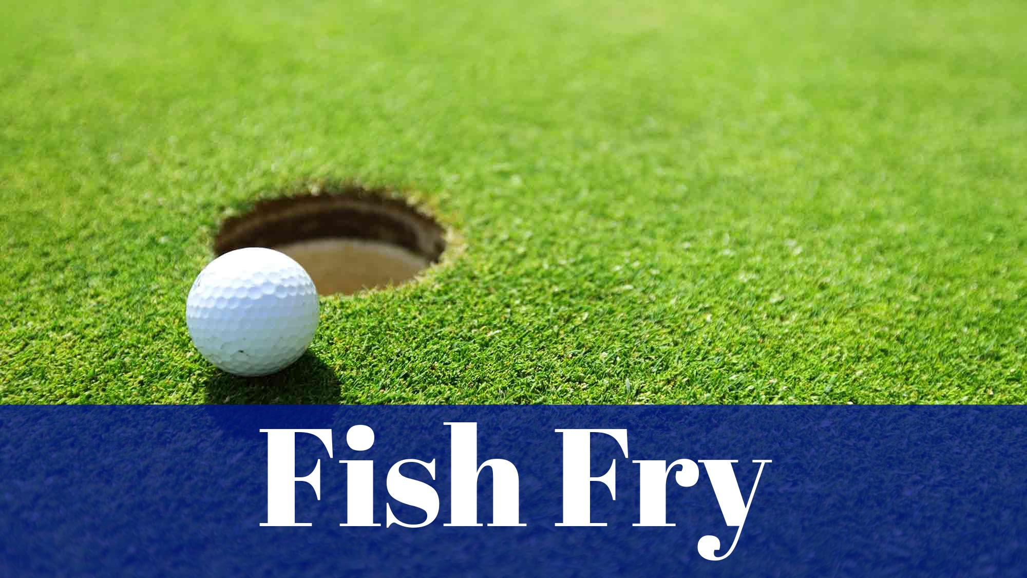Fish Fry The Golf Club at Yankee Trace Centerville, OH