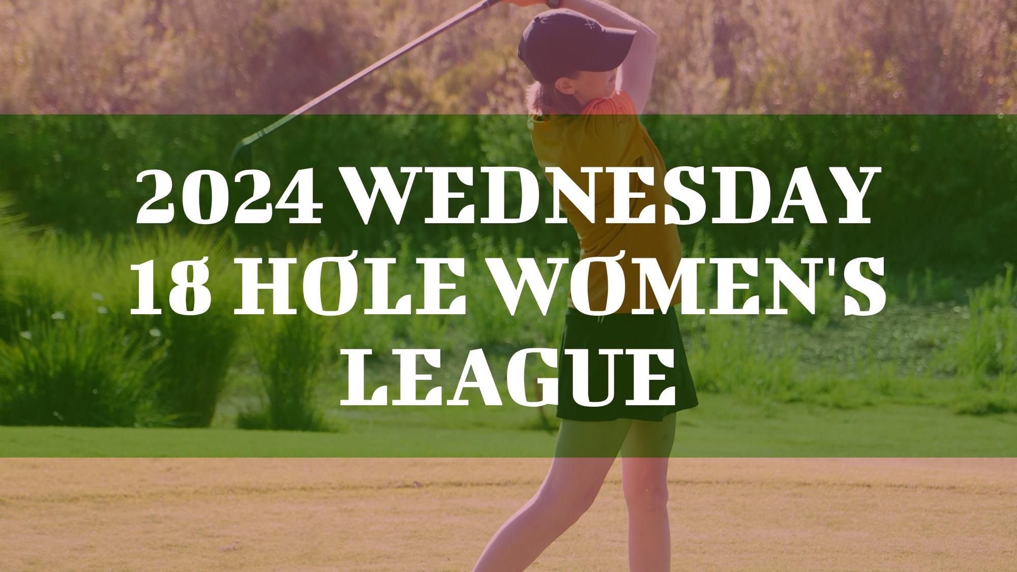 2024 Wednesday 18 Hole Women's League The Golf Club at Yankee Trace