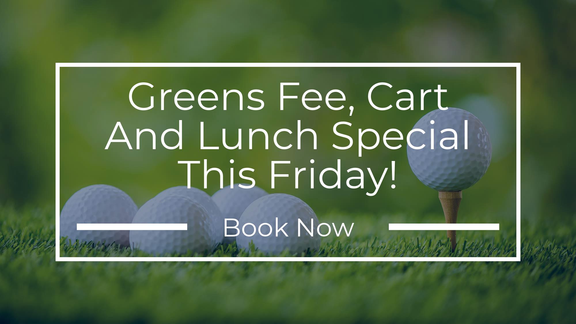 Greens Fee, Cart and Lunch Special This Friday! Wood Links Winter